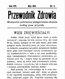 Przewodnik Zdrowia : pismo poświęcone pielęgnowaniu zdrowia i sposobowi życia według praw i wskaz&oacute;wek przyrody, R.XVI, Nr 5, (1910)