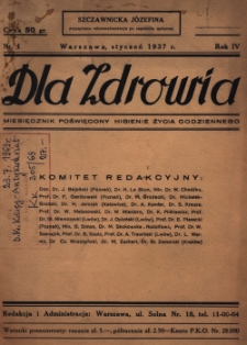 Dla Zdrowia: miesięcznik poświęcony higjenie życia codziennego, R. IV, z. 1 (1937)
