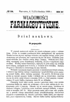Wiadomości Farmaceutyczne R.XV, z.24 (1888)