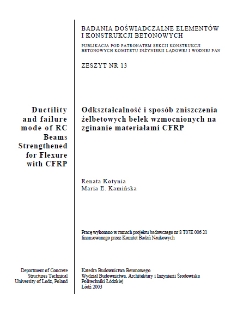 Odkształcalność i sposób zniszczenia żelbetowych belek wzmocnionych na zginanie materiałami CFRP z. 13 (2003)