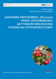 Gaultheria procumbens L. (Ericaceae) - profil fitochemiczny, aktywność biologiczna i potencjał fitoterapeutyczny