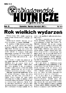 Wiadomości Hutnicze : organ C.Z.P.H. [Centralnego Zarządu Przemysłu Hutniczego] R. III nr 3/4 [1947]
