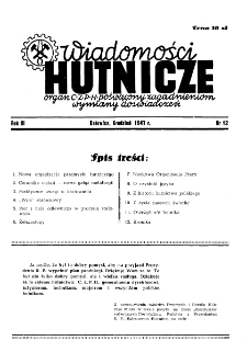 Wiadomości Hutnicze : organ C.Z.P.H. [Centralnego Zarządu Przemysłu Hutniczego] R. III nr 12 [1947]