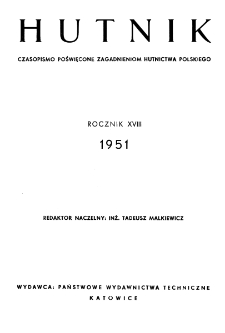 Hutnik : miesięcznik Związku Polskich Hut Żelaznych R. XVIII nr 1 (1951)