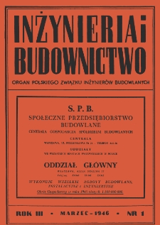 Inżynieria i Budownictwo : organ Związku Polskich Inżynierów Budowlanych R. III nr. 1 (1946)