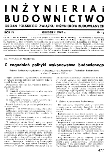 Inżynieria i Budownictwo : organ Związku Polskich Inżynierów Budowlanych R. IV nr. 12 (1947)
