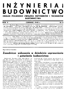 Inżynieria i Budownictwo : organ Związku Polskich Inżynierów Budowlanych R. V nr. 6 (1948)