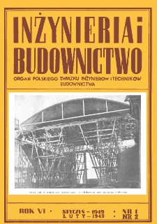Inżynieria i Budownictwo : organ Związku Polskich Inżynierów Budowlanych R. VI nr 1-2 (1949)