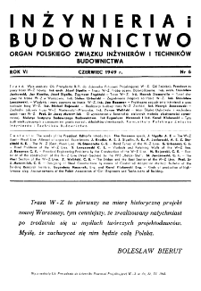 Inżynieria i Budownictwo : organ Związku Polskich Inżynierów Budowlanych R. VI nr 6 (1949)