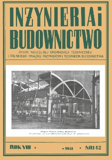 Inżynieria i Budownictwo : organ Związku Polskich Inżynierów Budowlanych R. VIII nr. 1 (1951)