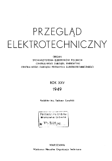 Przegląd Elektrotechniczny : organ Stowarzyszenia Elektrotechników Polskich - Spis rzeczy- R. XXV (1949)