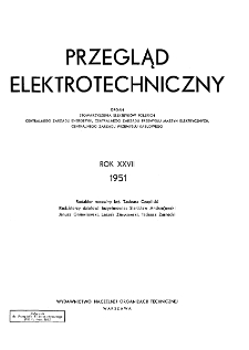Przegląd Elektrotechniczny : organ Stowarzyszenia Elektrotechników Polskich - Spis rzeczy- R. XXVII (1951)