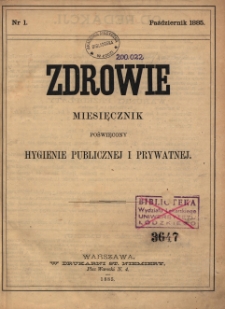 Zdrowie: miesięcznik poświęcony hygienie publicznej i prywatnej 1885, nr 1