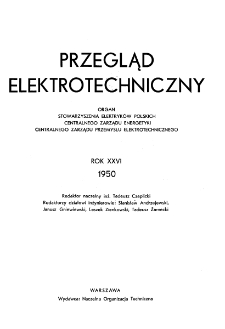 Przegląd Elektrotechniczny : organ Stowarzyszenia Elektrotechników Polskich-Spis rzeczy R. XXVI (1950)