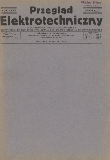 Przegląd Elektrotechniczny : organ Stowarzyszenia Elektrotechników Polskich R. XXVI z. 1-2-3 (1950)