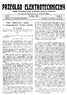 Przegląd Elektrotechniczny : organ Stowarzyszenia Elektrotechników Polskich R. IX z. 4 (1927)