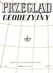 Przegląd Geodezyjny : czasopismo poświęcone miernictwu i zagadnieniom z nim związanym R. VIII nr. 6 (1952)
