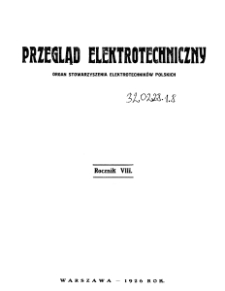 Przegląd Elektrotechniczny : organ Stowarzyszenia Elektrotechników Polskich R. VIII z. 1 (1926)