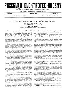 Przegląd Elektrotechniczny : organ Stowarzyszenia Elektrotechników Polskich R. XVI z. 11 (1934)