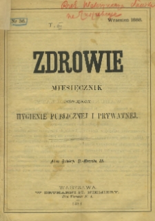 Zdrowie: miesięcznik poświęcony hygienie publicznej i prywatnej 1888,nr 36