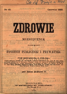 Zdrowie: miesięcznik poświęcony hygienie publicznej i prywatnej 1889, nr 45