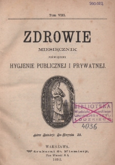 Zdrowie: miesięcznik poświęcony hygienie publicznej i prywatnej 1892, T. VIII, styczeń
