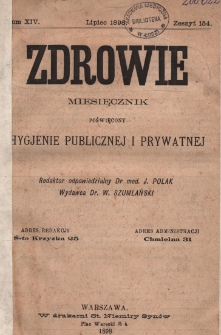 Zdrowie: miesięcznik poświęcony hygienie publicznej i prywatnej 1898, T. XIV, nr 154