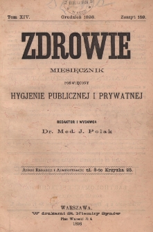 Zdrowie: miesięcznik poświęcony hygienie publicznej i prywatnej 1898, T. XIV, nr 159