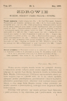 Zdrowie: miesięcznik poświęcony hygienie publicznej i prywatnej 1899, T. XV, nr 5