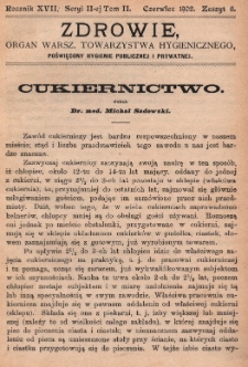 Zdrowie: organ Warsz. Towarzystwa Hygienicznego, poświęcony hygienie publicznej i prywatnej 1902, R. XVII, T. II, z. 6