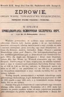 Zdrowie: organ Warsz. Towarzystwa Hygienicznego, poświęcony hygienie publicznej i prywatnej 1903, R. XIX, T. III, z. 10