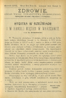 Zdrowie: organ Warsz. Towarzystwa Hygienicznego, poświęcony hygienie publicznej i prywatnej 1902, R. XVII, T. II, z. 11