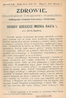 Zdrowie: organ Warsz. Towarzystwa Hygienicznego, poświęcony hygienie publicznej i prywatnej 1904, R. XX, T. IV, z. 1