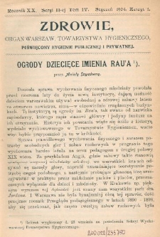 Zdrowie: organ Warsz. Towarzystwa Hygienicznego, poświęcony hygienie publicznej i prywatnej 1904, R. XX, T. IV, z. 1