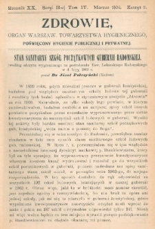 Zdrowie: organ Warsz. Towarzystwa Hygienicznego, poświęcony hygienie publicznej i prywatnej 1904, R. XX, T. IV, z. 3