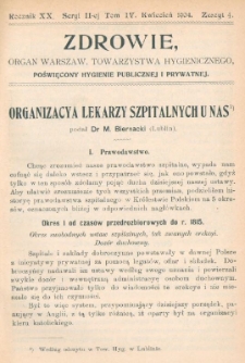 Zdrowie: organ Warsz. Towarzystwa Hygienicznego, poświęcony hygienie publicznej i prywatnej 1904, R. XX, T. IV, z. 4