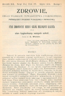 Zdrowie: organ Warsz. Towarzystwa Hygienicznego, poświęcony hygienie publicznej i prywatnej 1904, R. XX, T. IV, z. 7