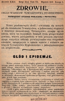 Zdrowie: organ Warsz. Towarzystwa Hygienicznego, poświęcony hygienie publicznej i prywatnej 1906, R. XXII, T. VI, z. 1