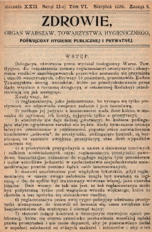Zdrowie: organ Warsz. Towarzystwa Hygienicznego, poświęcony hygienie publicznej i prywatnej 1906, R. XXII, T. VI, z. 8