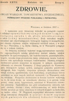 Zdrowie: organ Warsz. Towarzystwa Hygienicznego, poświęcony hygienie publicznej i prywatnej 1911, R. XXVII, nr 4
