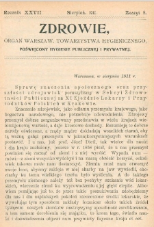 Zdrowie: organ Warsz. Towarzystwa Hygienicznego, poświęcony hygienie publicznej i prywatnej 1911, R. XXVII, nr 8