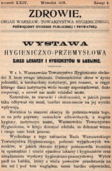 Zdrowie: organ Warsz. Towarzystwa Hygienicznego, poświęcony hygienie publicznej i prywatnej 1908, R. XXIV, z. 9