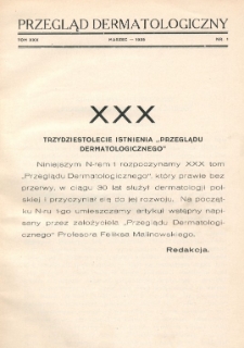 Przegląd Dermatologiczny: organ Polskiego T-wa Dermatologicznego 1935, T. XXX, nr 1