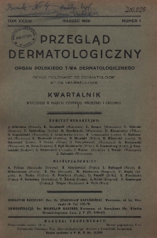 Przegląd Dermatologiczny: organ Polskiego T-wa Dermatologicznego 1938, T. XXXIII, nr 1