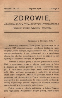 Zdrowie: organ Warsz. Towarzystwa Hygienicznego, poświęcony hygienie publicznej i prywatnej 1918, R. XXXIV, z. 1