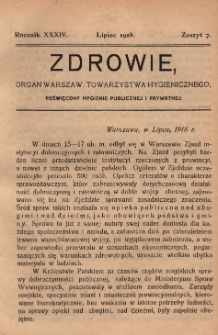 Zdrowie: organ Warsz. Towarzystwa Hygienicznego, poświęcony hygienie publicznej i prywatnej 1918, R. XXXIV, z. 7