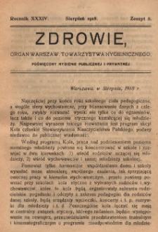 Zdrowie: organ Warsz. Towarzystwa Hygienicznego, poświęcony hygienie publicznej i prywatnej 1918, R. XXXIV, z. 8