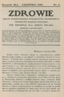 Zdrowie: organ Warsz. Towarzystwa Hygienicznego, poświęcony hygienie publicznej 1926, R. XLI, nr 6