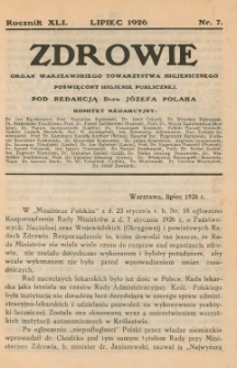 Zdrowie: organ Warsz. Towarzystwa Hygienicznego, poświęcony hygienie publicznej 1926, R. XLI, nr 7