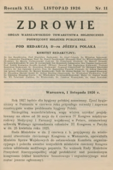 Zdrowie: organ Warsz. Towarzystwa Hygienicznego, poświęcony hygienie publicznej 1926, R. XLI, nr 11